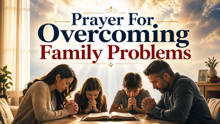 Prayer For Overcoming Family Problems