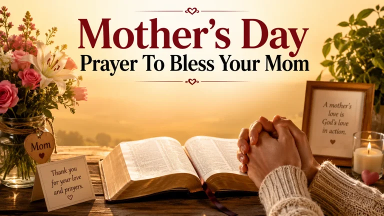 Mother’s Day Prayer To Bless Your Mom