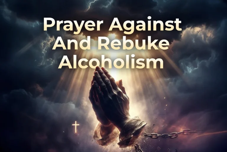 Prayer Against And Rebuke Alcoholism