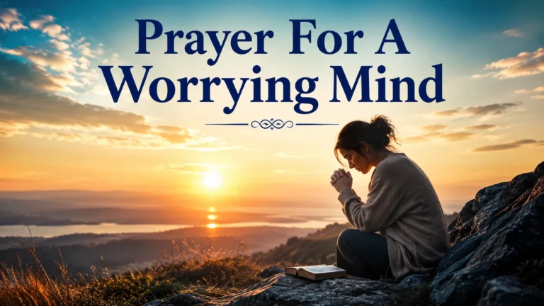 Prayer For A Worrying Mind