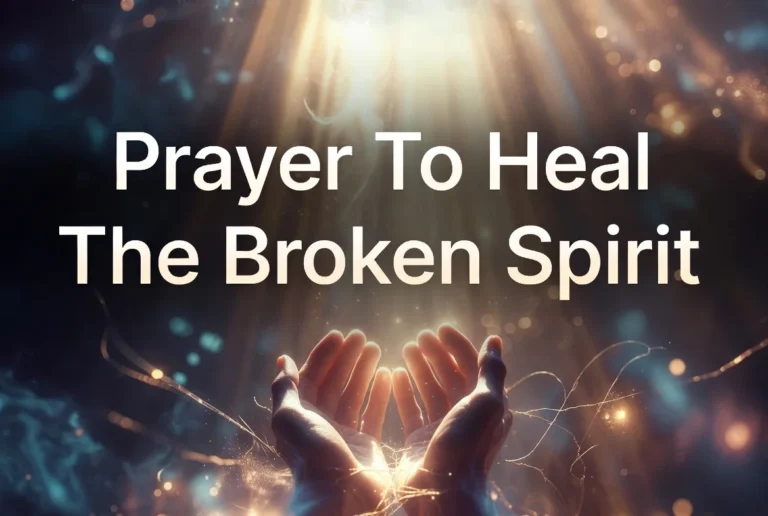 Prayer To Heal The Broken Spirit