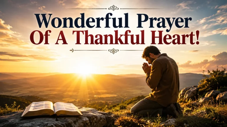 Wonderful Prayer Of A Thankful Heart!